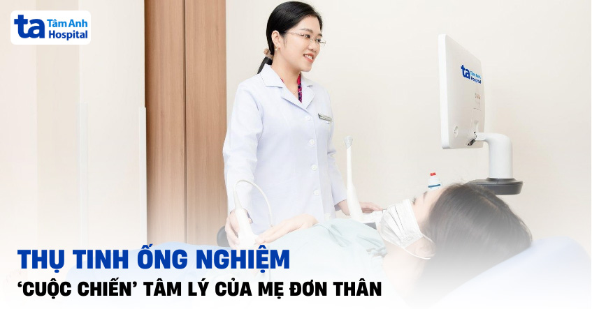 Thụ tinh ống nghiệm - cuộc chiến tâm lý của mẹ đơn thân