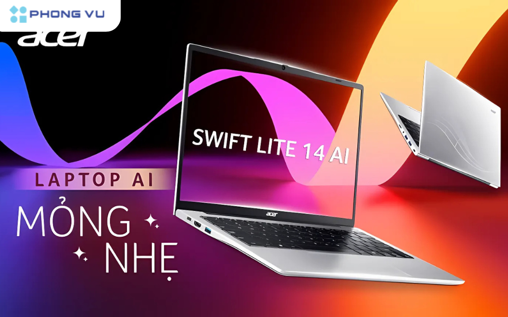 Swift Lite 14 AI: Laptop mỏng nhẹ cho học sinh, sinh viên và nhân viên văn phòng