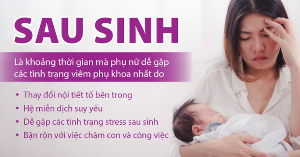 Bác sĩ gợi ý chị em giải pháp đẩy lùi viêm nhiễm sau sinh